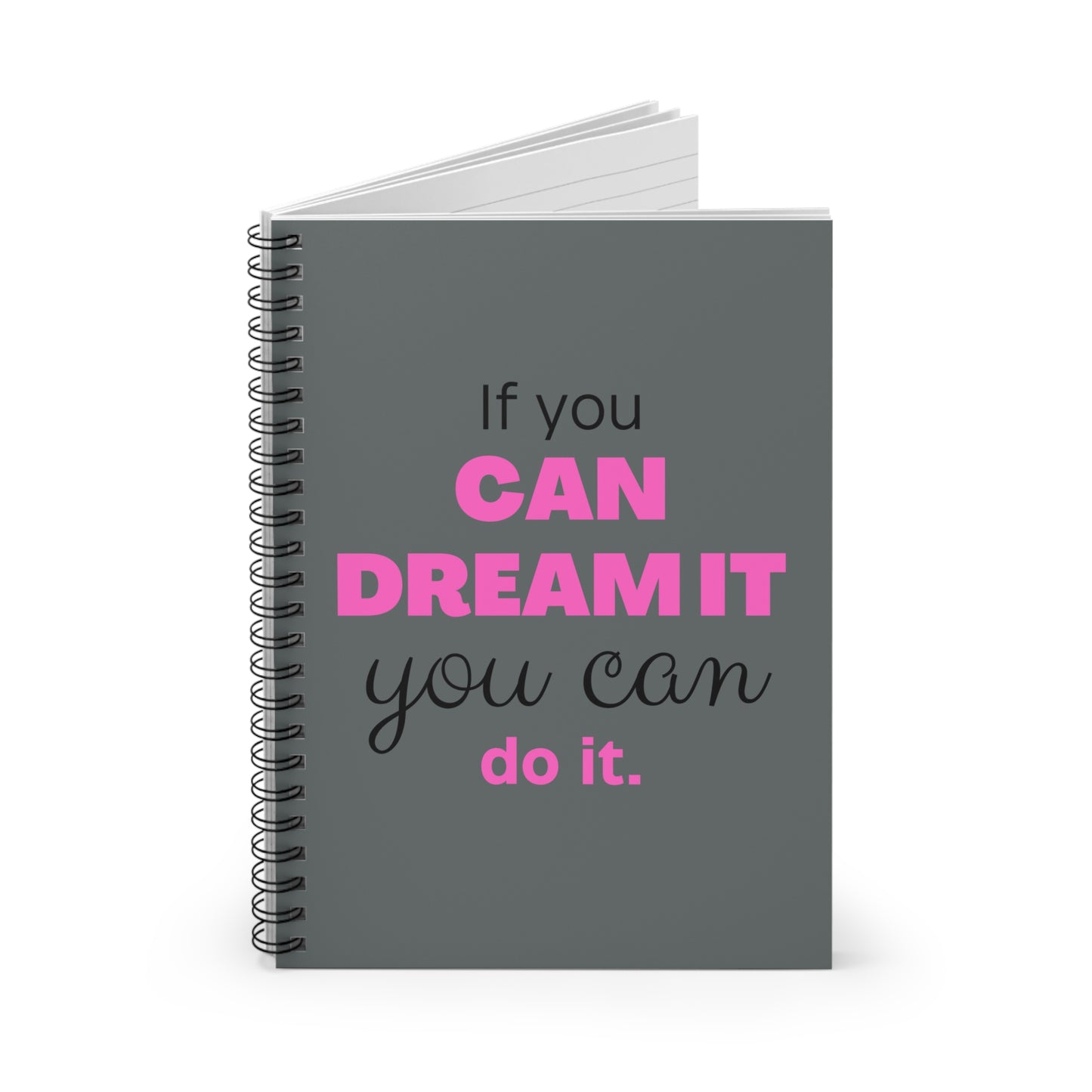 Dream it Journal — “If You Can Dream It You Can Do It” Ruled Journal