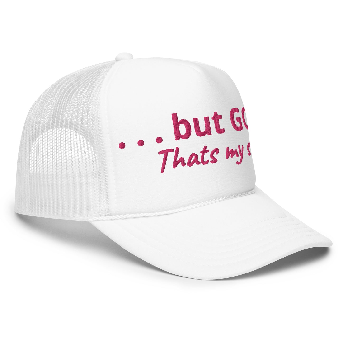 But God Foam Trucker Hat