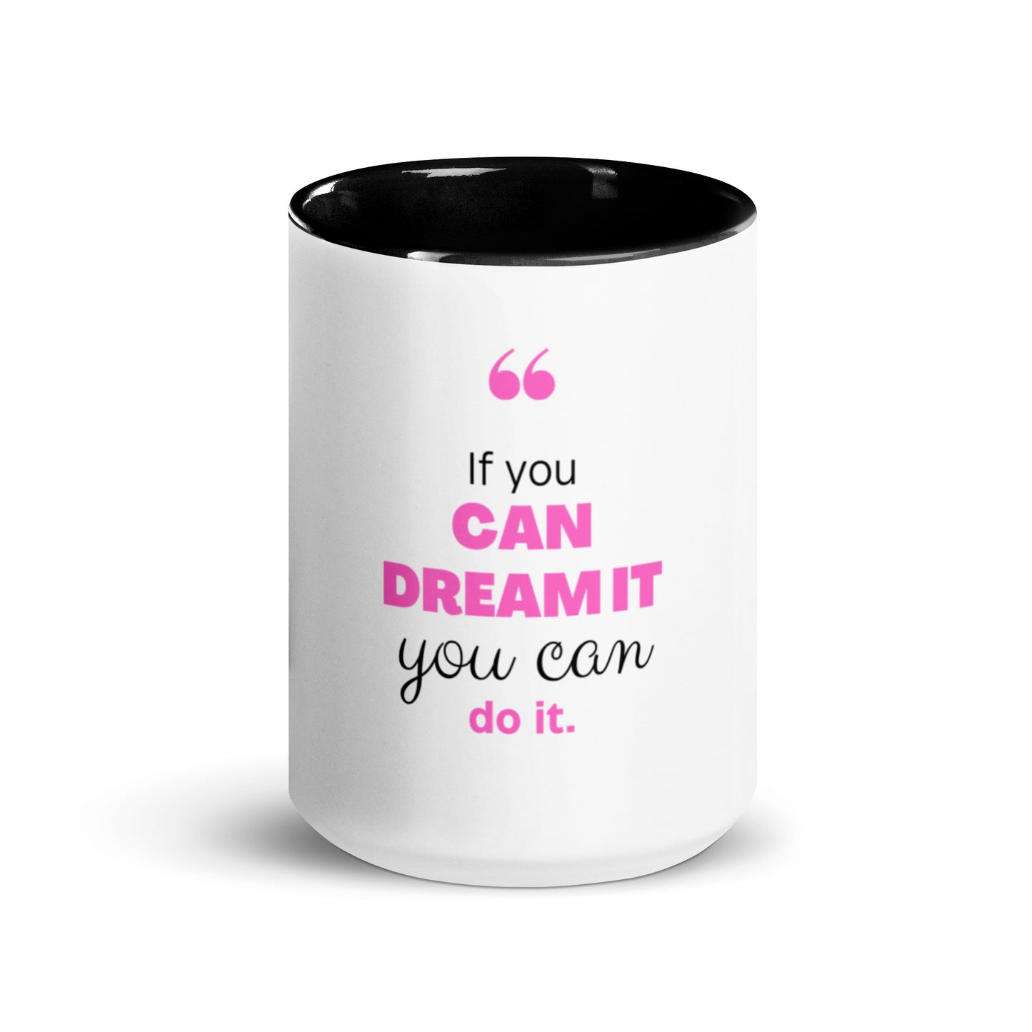 Dream it Mug